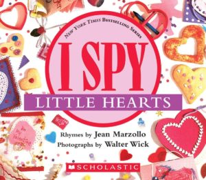 I Spy Little Hearts by Jean Marzollo Valentines Day Books for Preschoolers