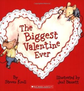 The Biggest Valentine Ever by Steven Kroll Preschool Valentines Day Stories and Books