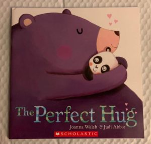 The Perfect Hug by Joanna Walsh and Judi Abbot