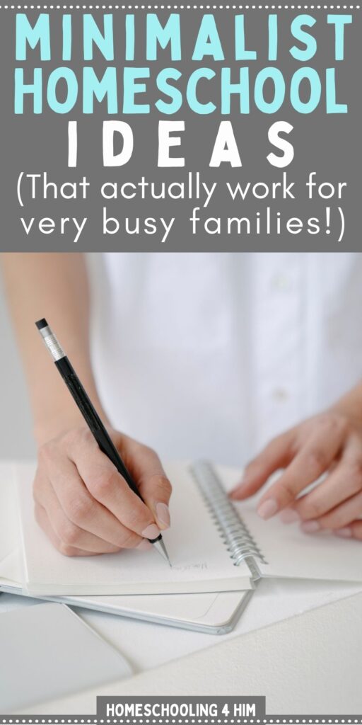 Minimalist homeschool ideas that actually work for busy families!