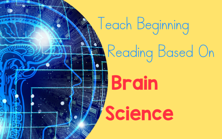 teach beginning reading based on brain science